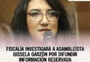 Fiscalía investigará a asambleísta Gissela Garzón por difundir información reservada